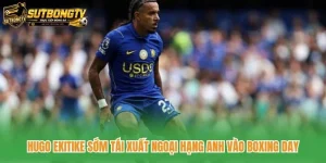 Hugo Ekitike Sớm Tái Xuất Ngoại Hạng Anh Vào Boxing Day