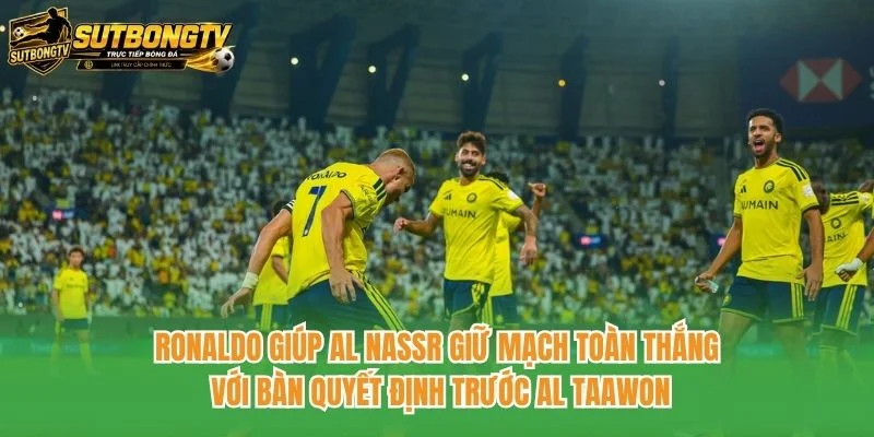 Ronaldo giúp Al Nassr giữ mạch toàn thắng với bàn quyết định trước Al Taawon Ronaldo giúp Al Nassr giữ mạch toàn thắng với bàn quyết định trước Al Taawon